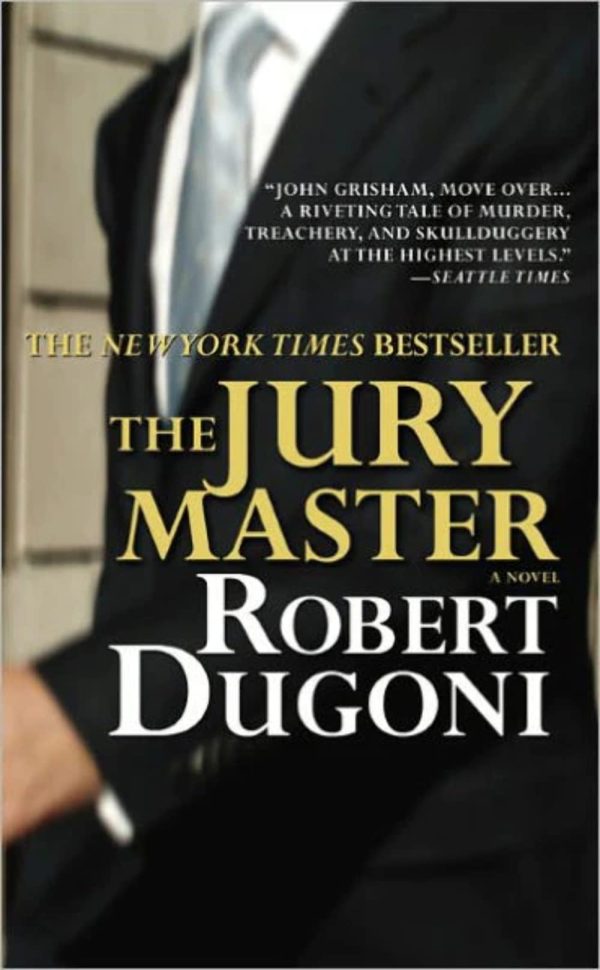 The Jury Master [Mass Market Paperback] Dugoni, Robert