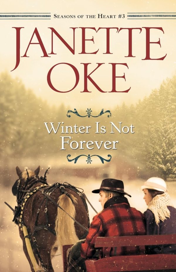 Winter Is Not Forever (Seasons of the Heart) [Paperback] Janette Oke