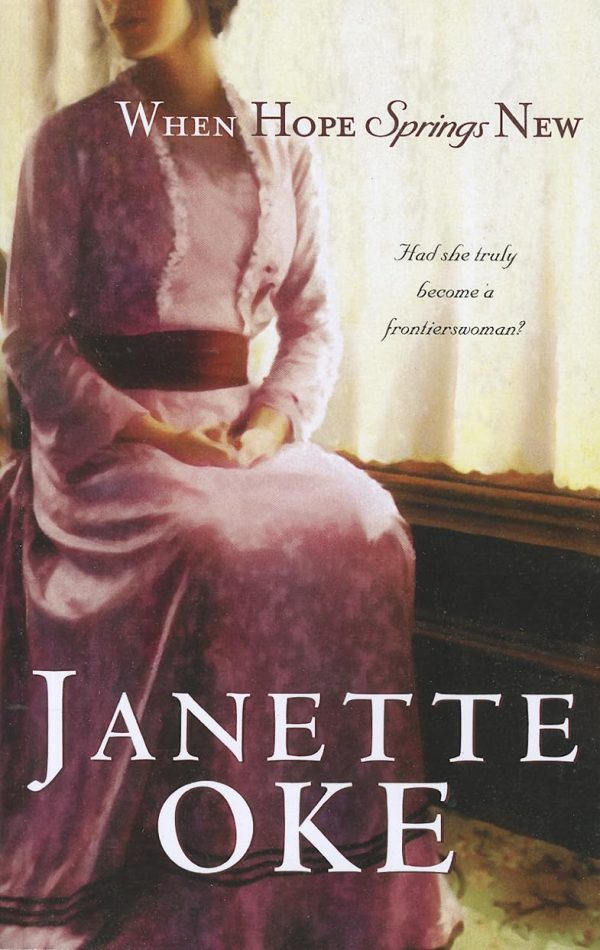 When Hope Springs New (Canadian West) [Paperback] Oke, Janette