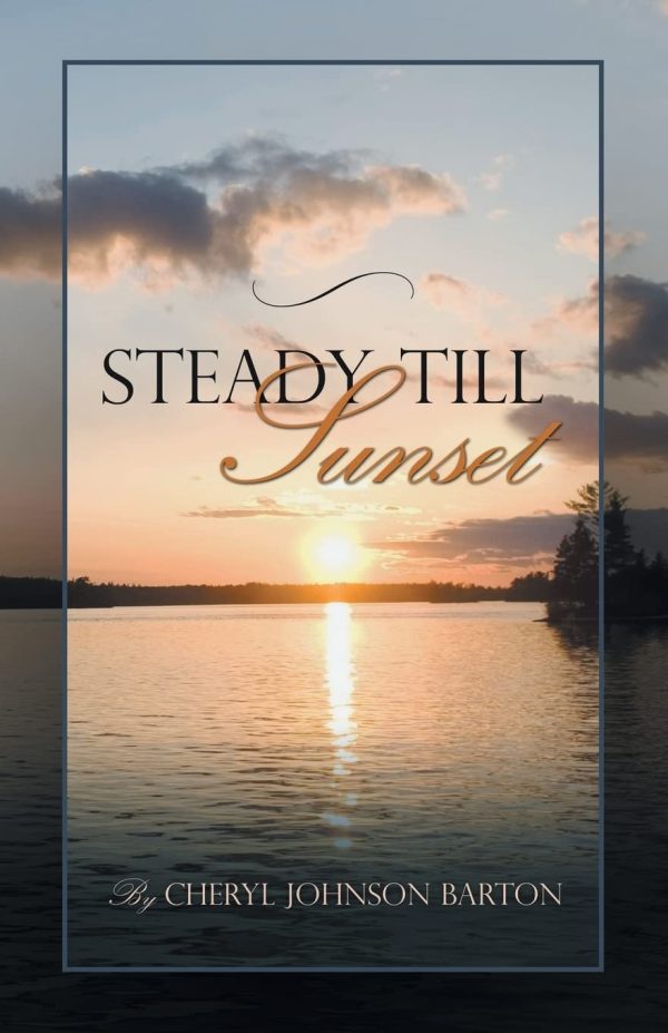 Steady Till Sunset Barton, Cheryl Johnson