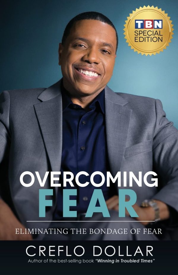 Overcoming Fear: Eliminating the Bondage of Fear [Paperback] Dollar, Creflo