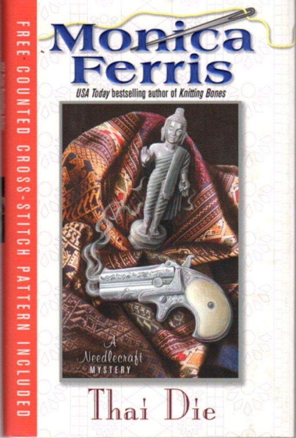 Thai Die (Needlecraft Mysteries, No. 12) Ferris, Monica