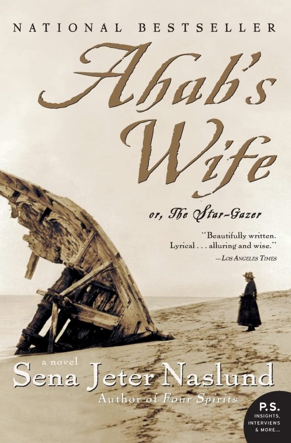 Ahab's Wife: Or, The Star-gazer: A Novel (P.S.) [Paperback] Sena Jeter Naslund and christopher Wormell