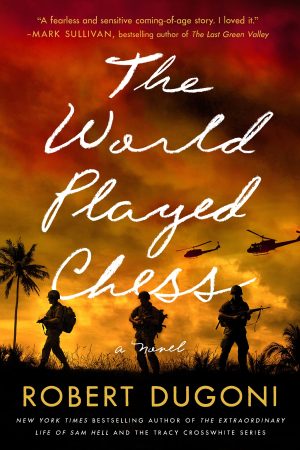 The World Played Chess: A Novel [Paperback] Dugoni, Robert