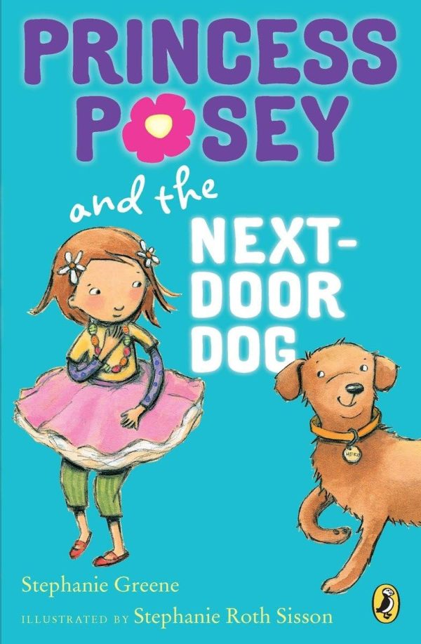 Princess Posey and the Next-Door Dog (Princess Posey, First Grader) [Paperback] Greene, Stephanie and Roth Sisson, Stephanie