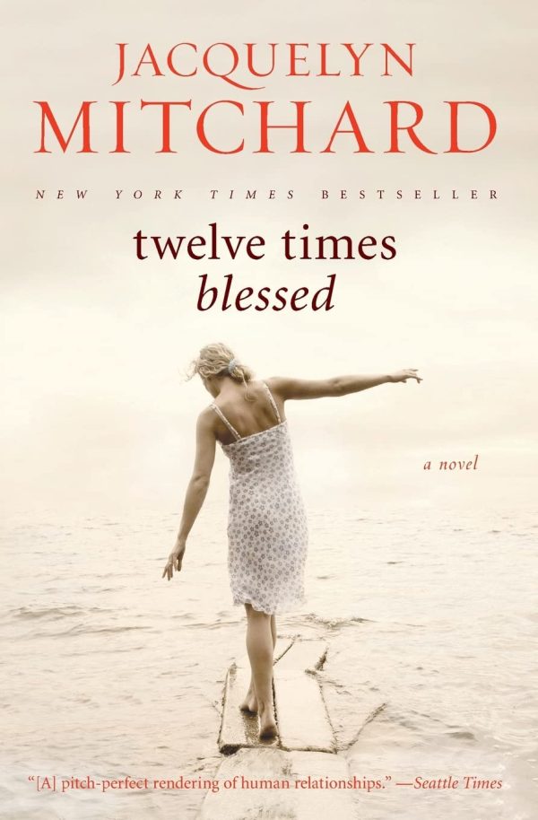 Twelve Times Blessed  by Mitchard, Jacquelyn