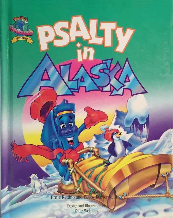 Psalty in Alaska (Psalty's Worldwide Adventure Series) Rettino, Ernie; Rettino, Debby K. and Wehlacz, Dale