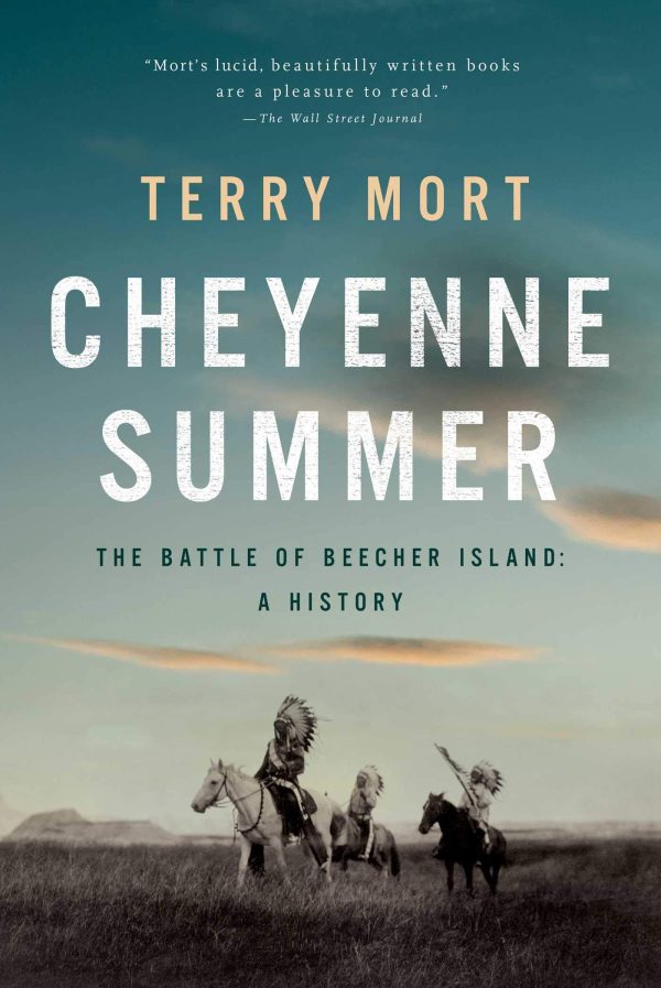 Cheyenne Summer: The Battle of Beecher Island: A History [Hardcover] Mort, Terry