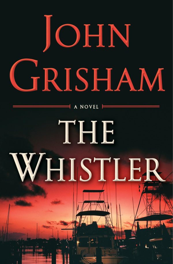 The Whistler [Hardcover] Grisham, John