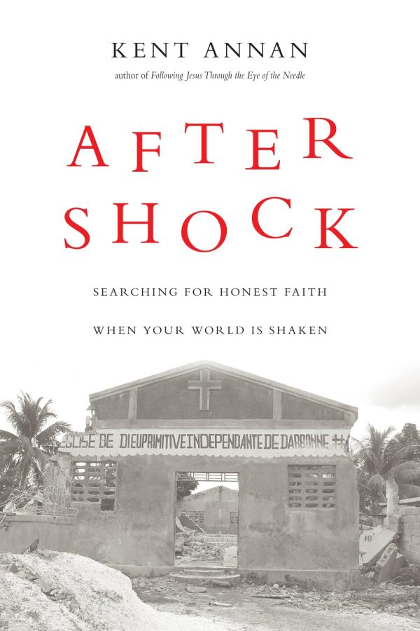 After Shock: Searching for Honest Faith When Your World Is Shaken [Paperback] Annan, Kent