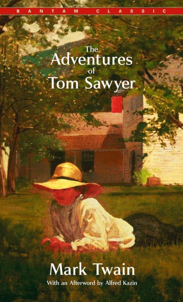 The Adventures of Tom Sawyer (Bantam Classics) [] Mark Twain and Alfred Kazin