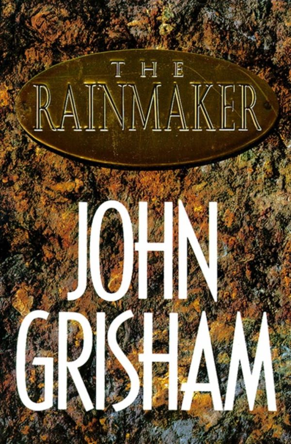 The Rainmaker: A Novel [Hardcover] John Grisham