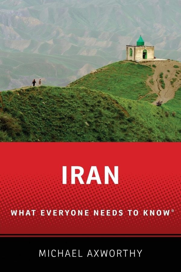 Iran: What Everyone Needs to Know® [Paperback] Axworthy, Michael