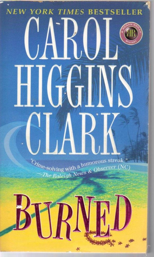 Burned (Regan Reilly Mysteries, No. 8) [Mass Market Paperback] Clark, Carol Higgins