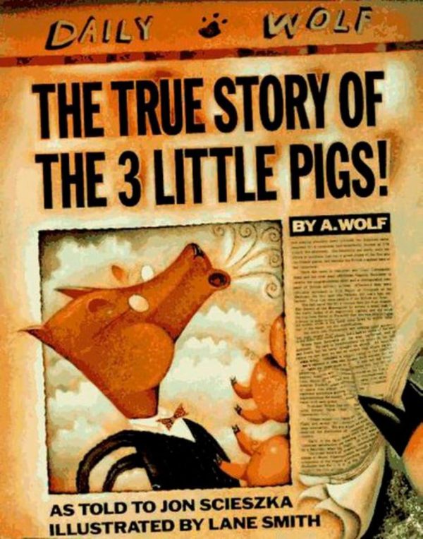 The True Story of the 3 Little Pigs! [Hardcover] Scieszka, Jon and Smith, Lane