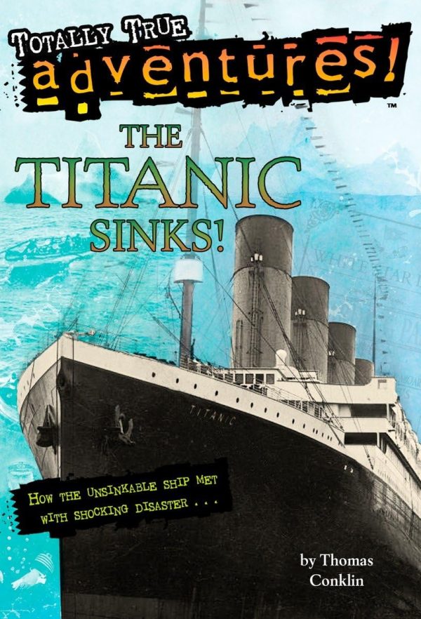 Titanic Sinks! (Stepping Stone, paper) [Paperback] Conklin, Thomas