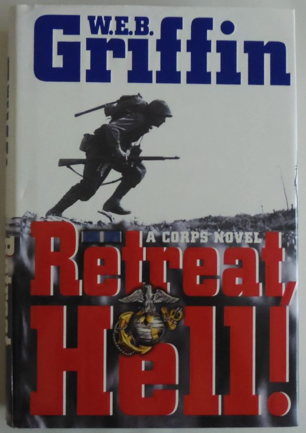 Retreat, Hell!: A corps Novel Griffin, W.E.B.