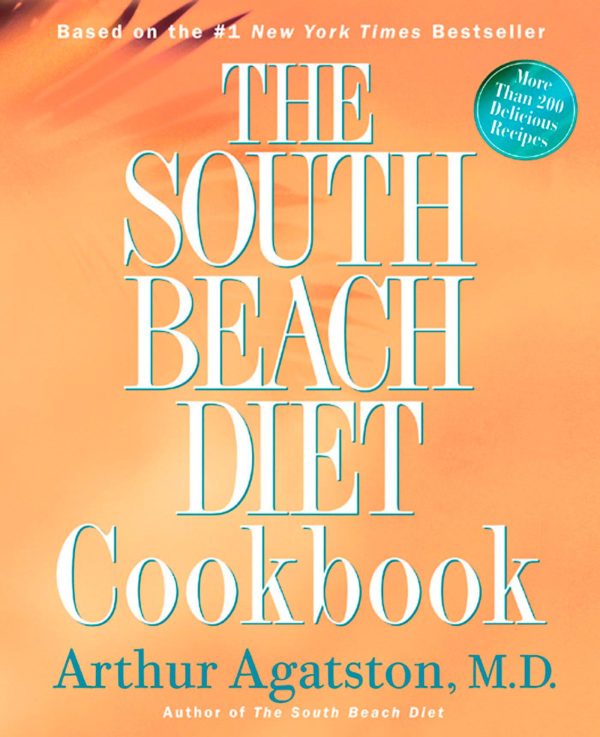 The South Beach Diet Cookbook [Hardcover] Agatston, Arthur