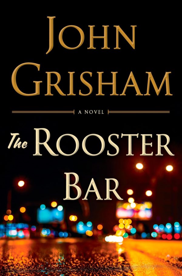 The Rooster Bar [Hardcover] Grisham, John