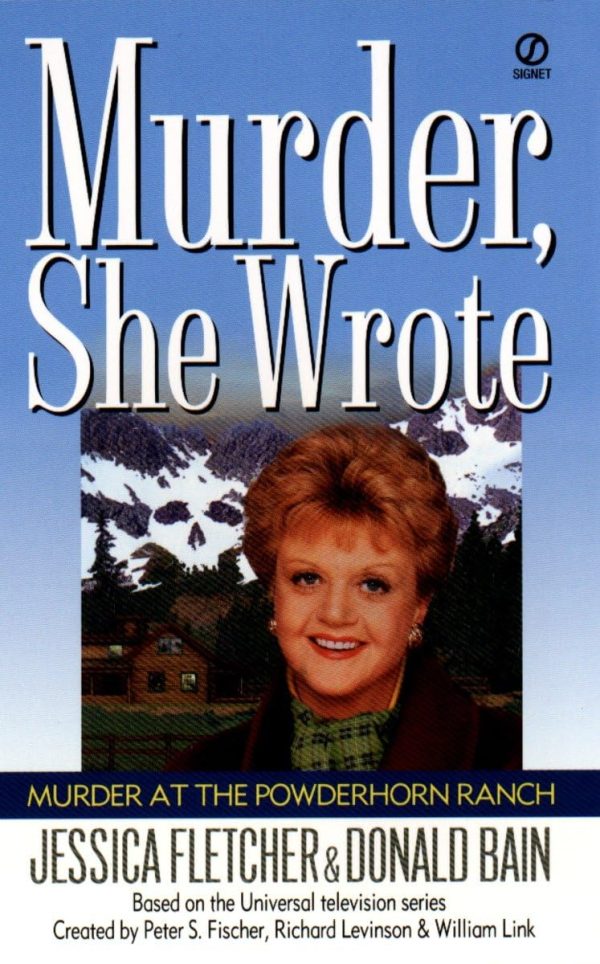 Murder, She Wrote: Murder at the Powderhorn Ranch [Mass Market Paperback] Fletcher, Jessica and Bain, Donald