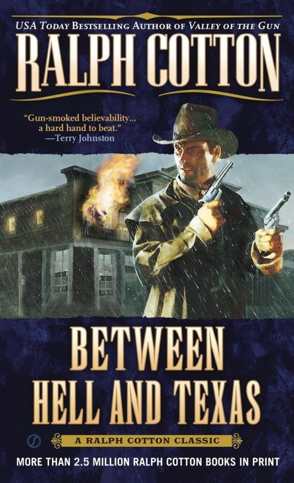 Between Hell and Texas (A Gunman's Reputation Novel) [Mass Market Paperback] Cotton, Ralph