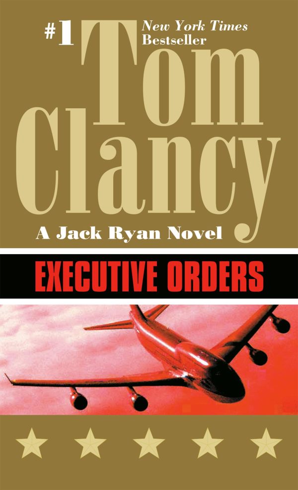 Executive Orders (A Jack Ryan Novel) [Mass Market Paperback] Clancy, Tom