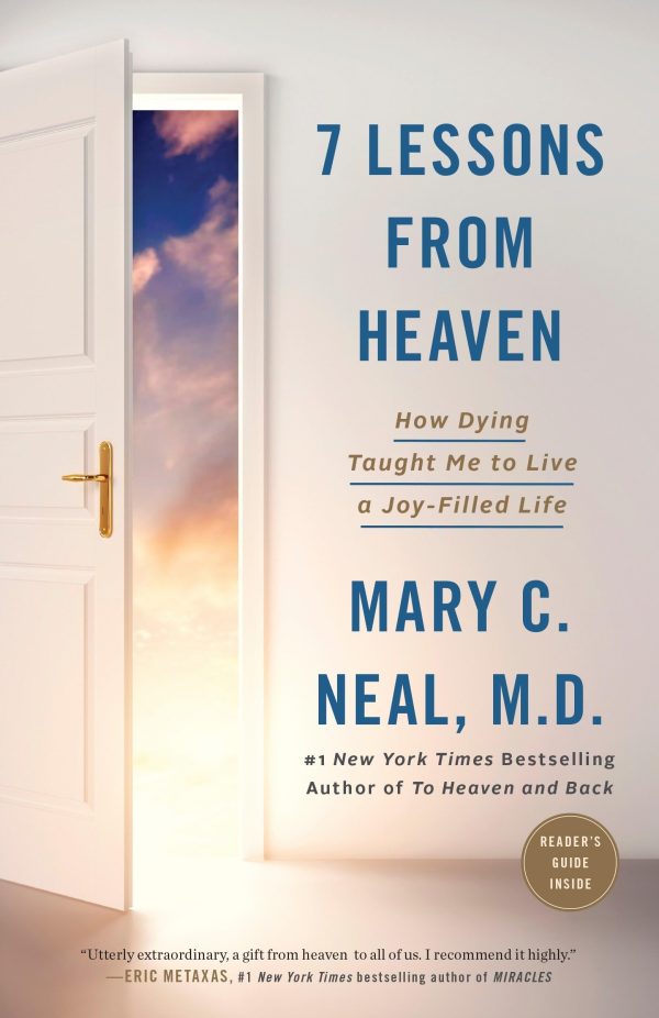 7 Lessons from Heaven: How Dying Taught Me to Live a Joy-Filled Life [Paperback] Neal M.D., Mary C.