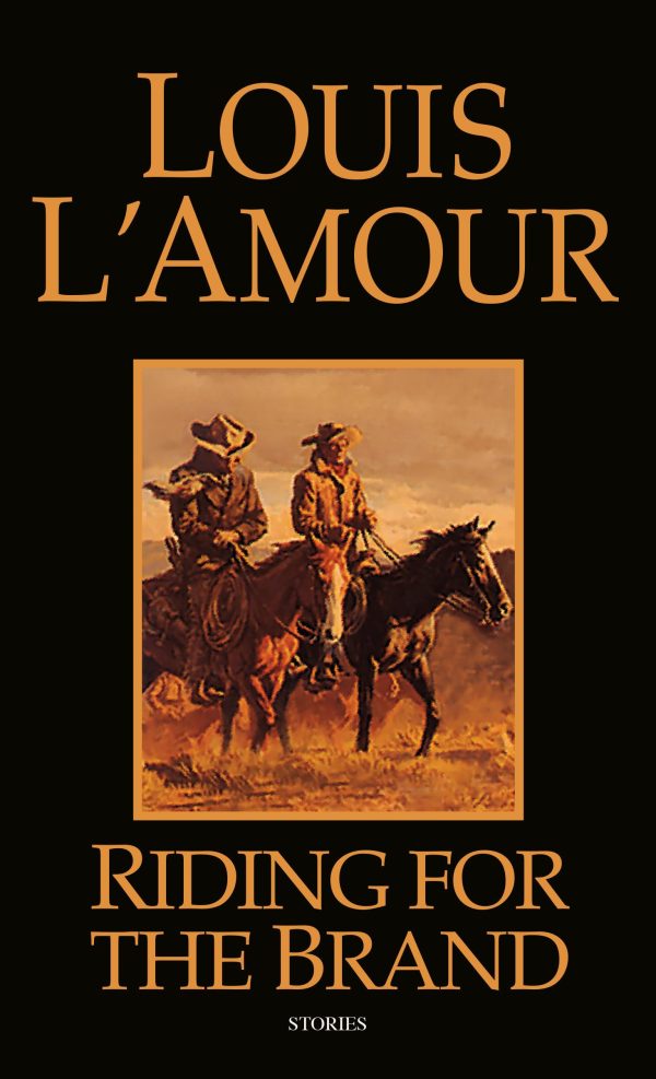 Riding for the Brand: Stories [Paperback] L'Amour, Louis