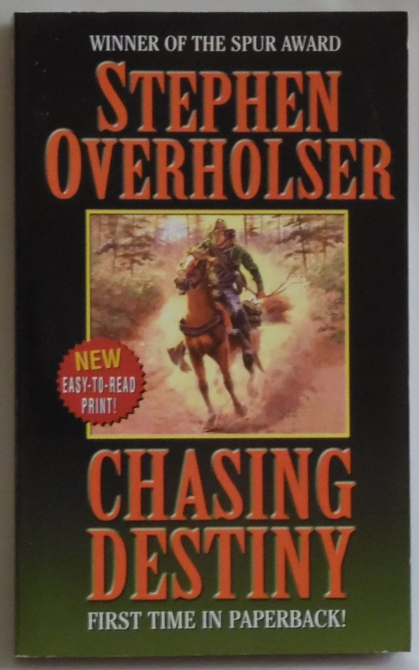 Chasing Destiny Overholser, Stephen