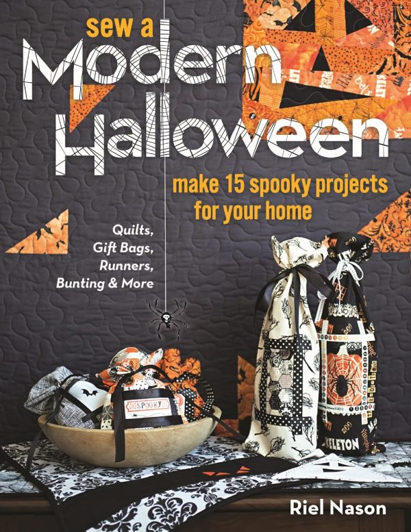 Sew a Modern Halloween: Make 15 Spooky Projects for Your Home [Paperback] Nason, Riel