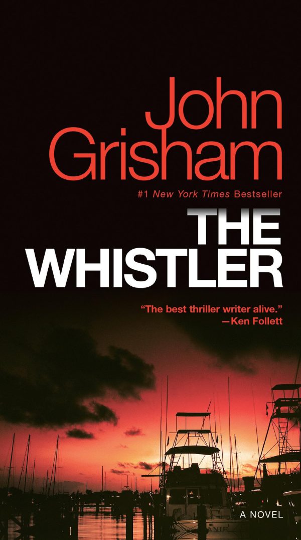 The Whistler: A Novel [Mass Market Paperback] Grisham, John