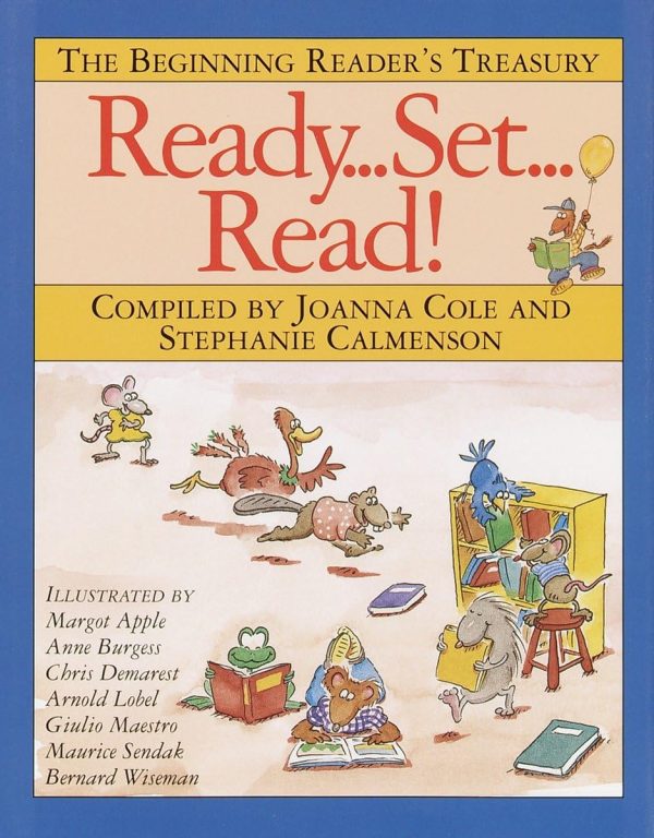 Ready, Set, Read!: The Beginning Reader's Treasury [Hardcover] Cole, Joanna and Calmenson, Stephanie