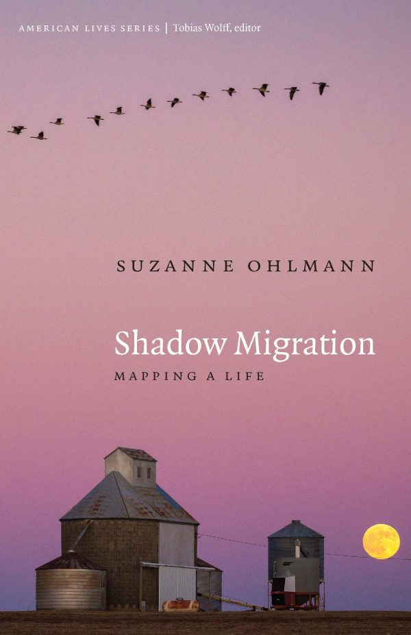 Shadow Migration: Mapping a Life (American Lives) [Paperback] Ohlmann, Suzanne