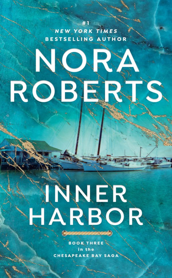 Inner Harbor (The Chesapeake Bay Saga, Book 3) [Mass Market Paperback] Roberts, Nora