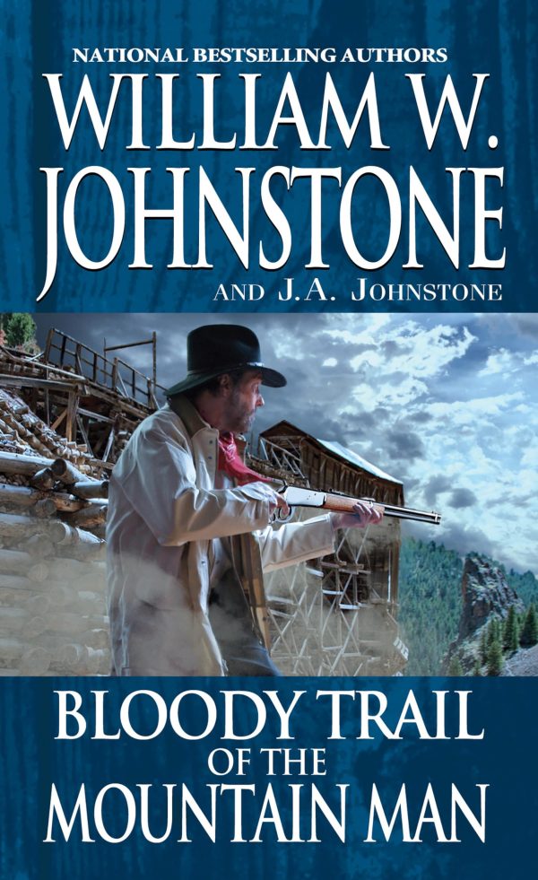 Bloody Trail of the Mountain Man [Mass Market Paperback] Johnstone, William W. and Johnstone, J.A.