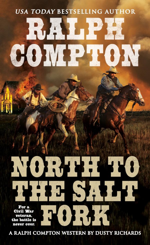 Ralph Compton North to the Salt Fork (A Ralph Compton Western) [Mass Market Paperback] Richards, Dusty and Compton, Ralph