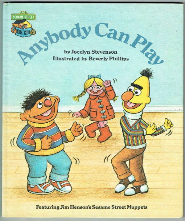 Anybody can play: Featuring Jim Henson's Sesame Street Muppets Jocelyn Stevenson