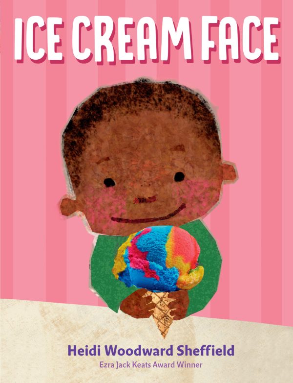 Ice Cream Face [Hardcover] Sheffield, Heidi Woodward