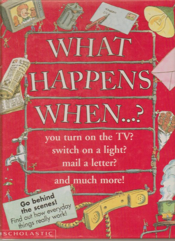 What Happens When ...?: You Turn on the Tv, Flick on a Light, Mail a Letter Farndon, John; Fricker, Steve; Harnden, Mike and Harden, Mike