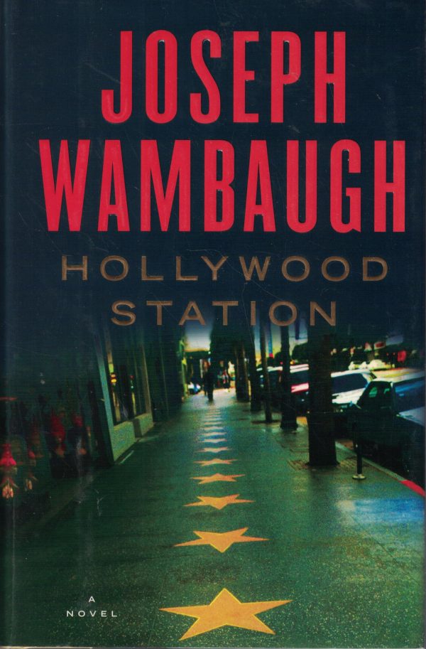 Hollywood Station: A Novel Wambaugh, Joseph