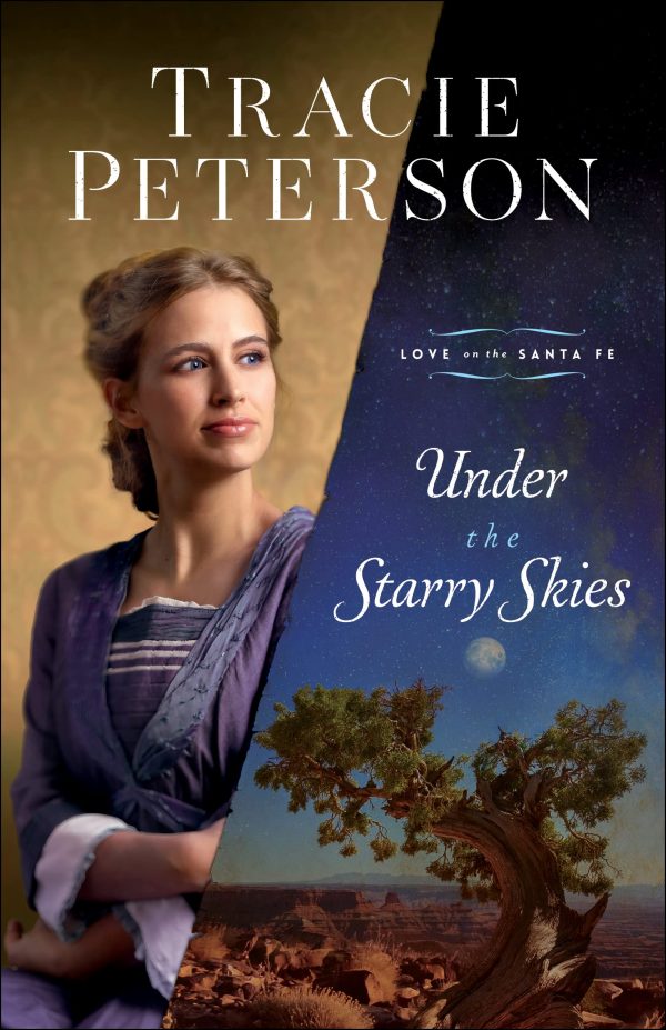 Under the Starry Skies: (A Christian Historical Romance Series Set in Early 1900's New Mexico) (Love on the Santa Fe) [Paperback] Peterson