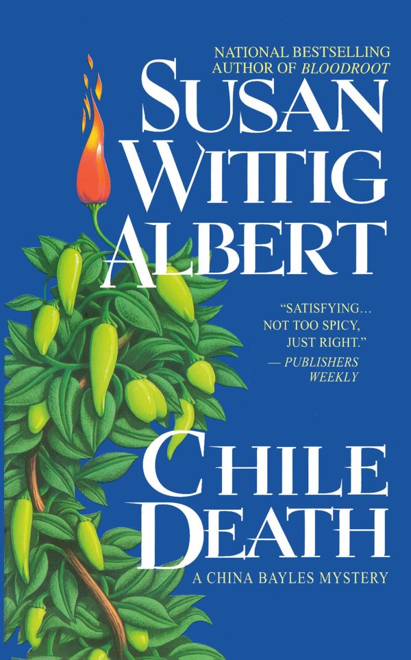 Chile Death (China Bayles Mystery) [Mass Market Paperback] Albert, Susan Wittig