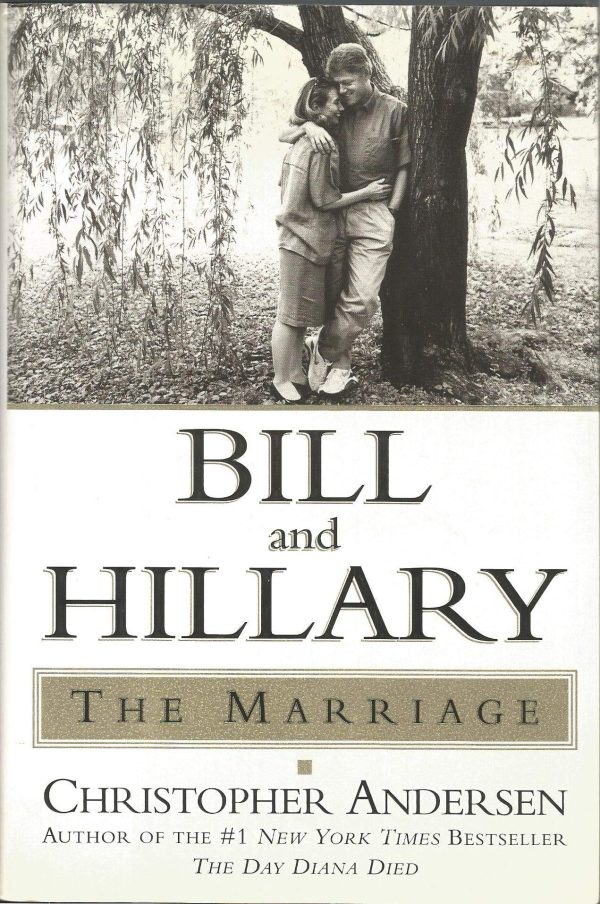 Bill and Hillary: The Marriage Andersen, Christopher