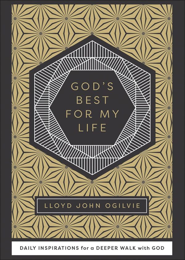 God's Best for My Life: Daily Inspirations for a Deeper Walk with God [Hardcover] Ogilvie, Lloyd John