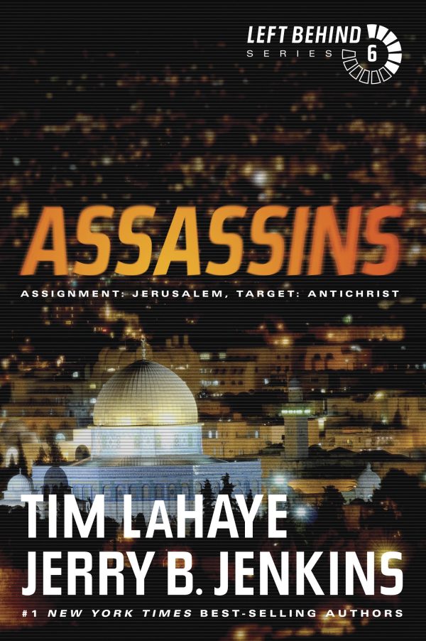 Assassins: Assignment: Jerusalem, Target: Antichrist (Left Behind #6) [hardcover] LaHaye, Tim and Jenkins, Jerry B.