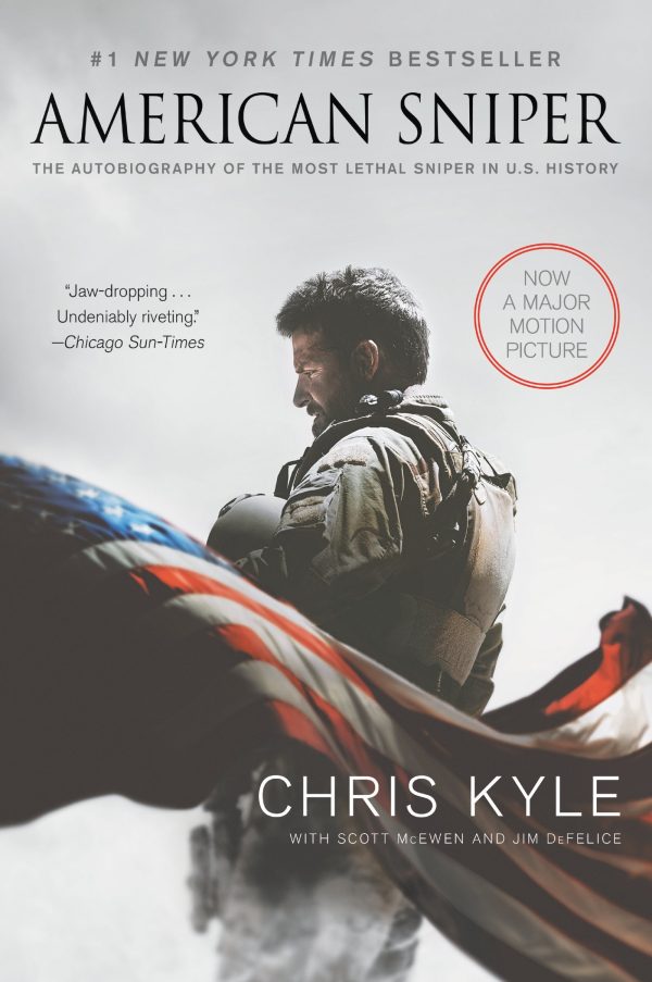 American Sniper [Movie Tie-in Edition]: The Autobiography of the Most Lethal Sniper in U.S. Military History [Paperback] Kyle, Chris; McEwen, Scott and DeFelice, Jim