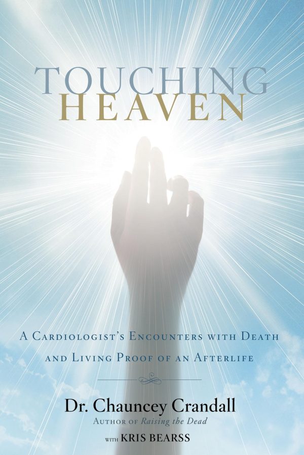 Touching Heaven [Paperback] Crandall, Dr. Chauncey and Bearss, Kris