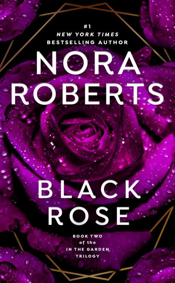 Black Rose (In The Garden Trilogy) [Mass Market Paperback] Roberts, Nora