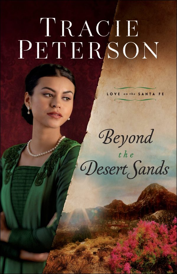 Beyond the Desert Sands: (A Christian Historical Romance Series Set in Early 1900's New Mexico) (Love on the Santa Fe) [Paperback] Peterson