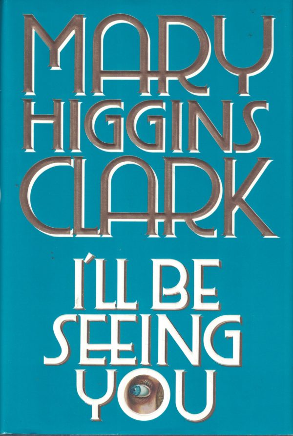 I'll Be Seeing You Clark, Mary Higgins